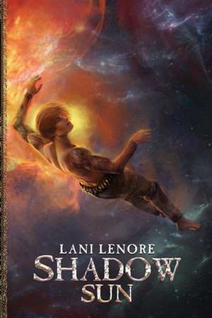 Shadow Sun de Lani Lenore