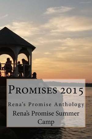 Promises 2015 de Rena's Promise Creative Wri Summer Camp