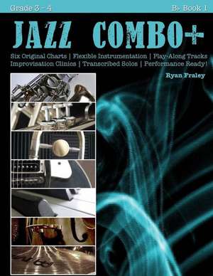 Jazz Combo Plus, B-Flat Book 1 de Ryan Fraley