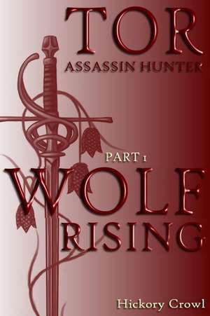 Wolf Rising de Hickory Crowl