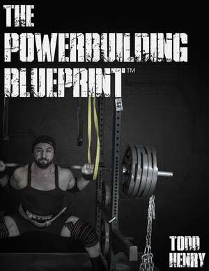 The Powerbuilding Blueprint de Todd C. Henry