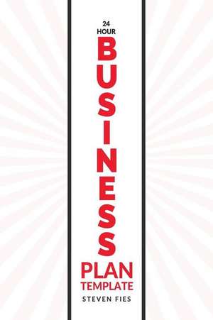 24-Hour Business Plan Template de Steven Fies