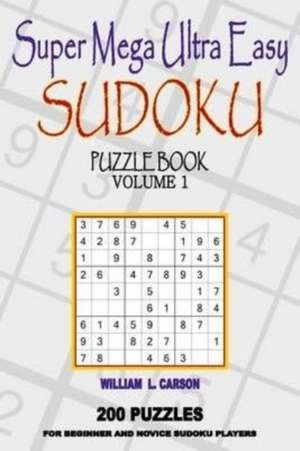 Super Mega Ultra Easy Sudoku de William L. Carson