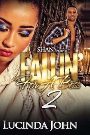 Fallin' for a Boss 2 de Lucinda John