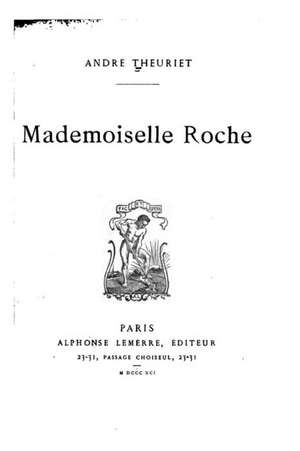 Mademoiselle Roche de Andre Theuriet