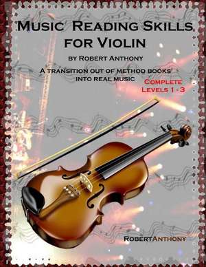 Music Reading Skills for Violin Complete Levels 1 - 3 de Robert Anthony