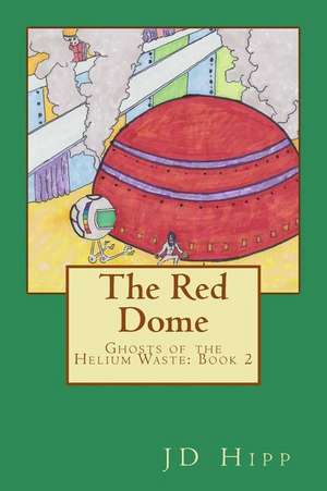 The Red Dome de J. D. Hipp