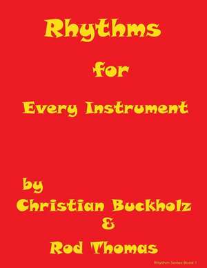 Rhythms for Every Instrument de Christian Buckholz