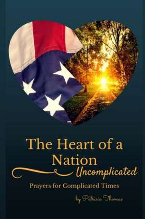 The Heart of a Nation de Patricia Thomas