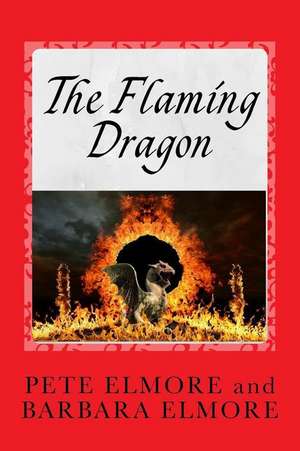 The Flaming Dragon de Pete Elmore