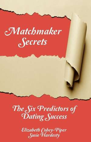 Matchmaker Secrets de Elizabeth Cobey-Piper