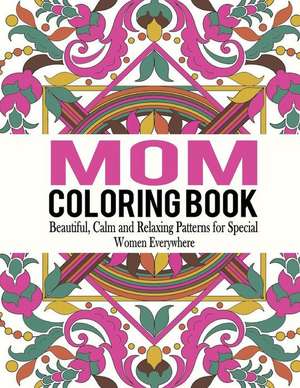 Mom Coloring Book de Bella Mosley