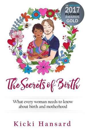 The Secrets of Birth de Kicki Hansard