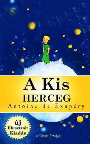 A Kis Herceg de Antoine de Saint-Exupèry