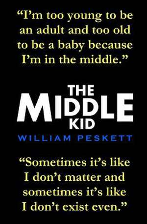 The Middle Kid de William Peskett