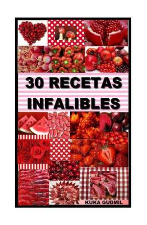 30 Recetas Infalibles de Kuka Gudmil