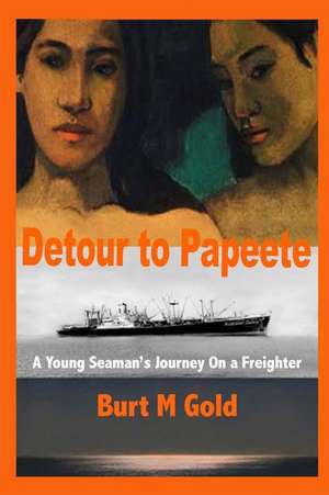 Detour to Papeete de Burt M. Gold