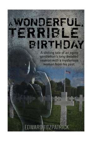 A Wonderful, Terrible Birthday de Edward F. Fitzpatrick