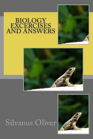 Biology Excercises and Answers de Silvanus Oliver