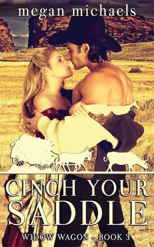 Cinch Your Saddle de Megan Michaels