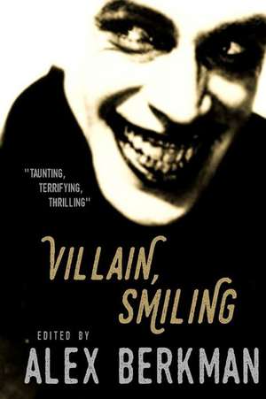 Villain, Smiling de Alex Berkman