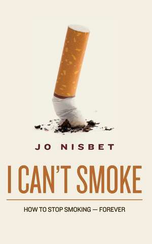 I Can't Smoke! de Jo Nisbet