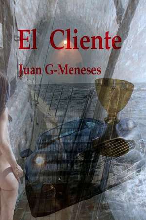 El Cliente de Juan G-Meneses