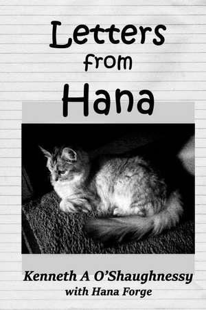 Letters from Hana de Kenneth a. O'Shaughnessy