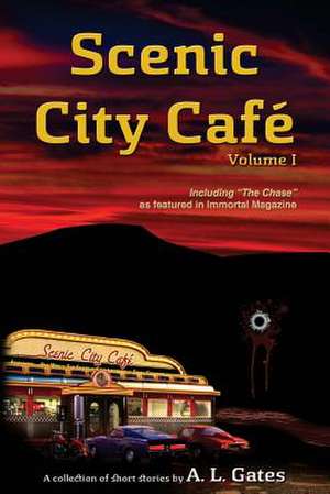 Scenic City Cafe de A. L. Gates