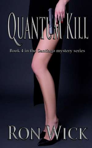 Quantum Kill de Ron Wick