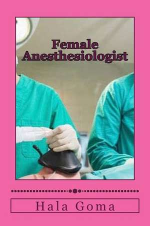 Female Anesthesiologist de Prof Hala Mostafa Goma