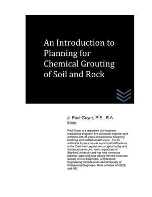 An Introduction to Planning for Chemical Grouting of Soil and Rock de J. Paul Guyer