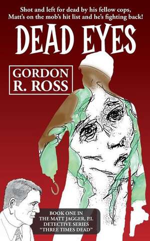 Dead Eyes de Ross, Gordon R.