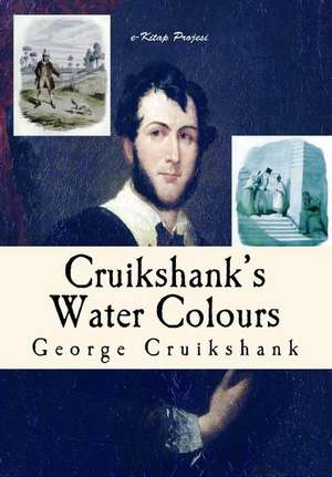 Cruikshank's Water Colours de George Cruikshank