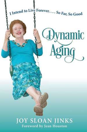 Dynamic Aging de Joy Sloan Jinks