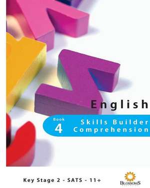 English Skills Builder Comprehension Book Four de Sebastian Blossomsfield