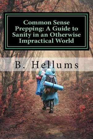 Common Sense Prepping de B. Hellums