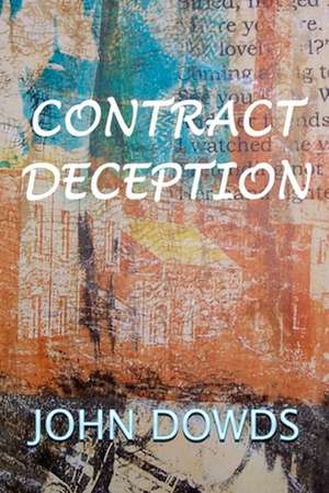 Contract Deception de MR John Dowds