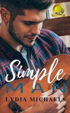 Simple Man de Lydia Michaels