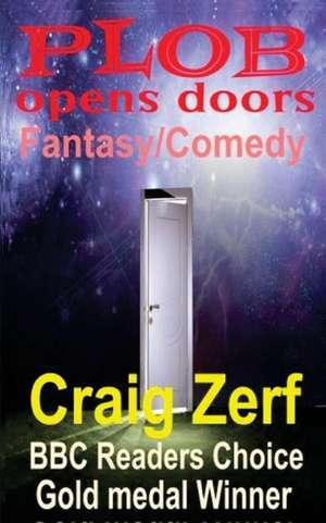 Plob Opens Doors de Craig Zerf