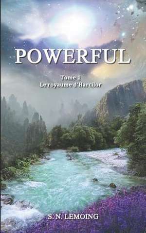 Powerful - Tome 1 de S. N. Lemoing