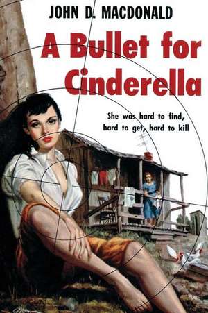 A Bullet for Cinderella de John D. MacDonald