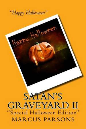 Satan's Graveyard II de MR Marcus L. Parsons