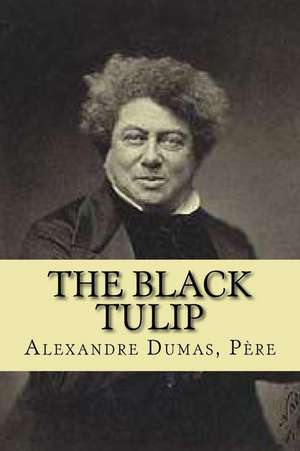 The Black Tulip de Pere M. Alexandre Dumas