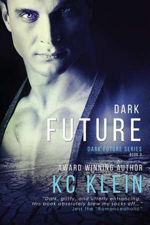 Dark Future de Kc Klein