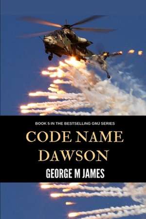 Code Name Dawson de George M. James