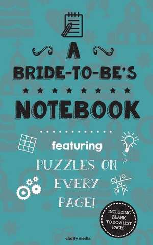 A Bride-To-Be's Notebook de Clarity Media