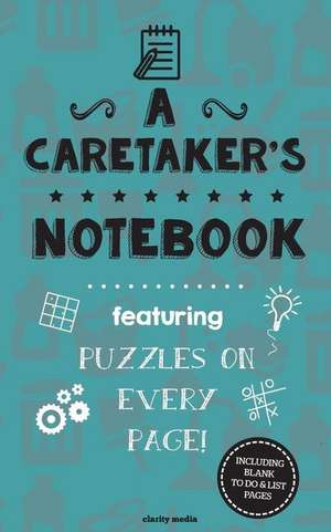 A Caretaker's Notebook de Clarity Media