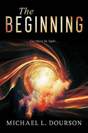 The Beginning de Michael L. Dourson