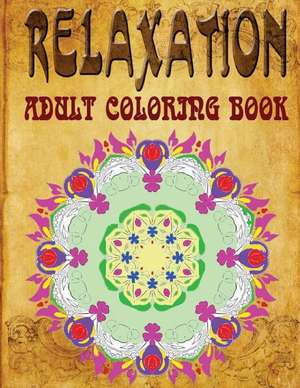 Relaxation Adult Coloring Book, Volume 2 de Jangle Charm